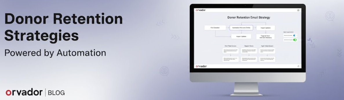 Donor Retention Through Email Automation: Segmenting Strategies for High-Value Giving